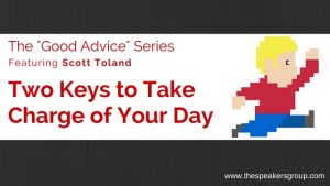 Take Charge of Your Day - Scott Toland
