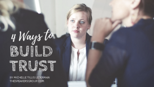 4 Ways to Build Trust by Michelle Tillis Lederman